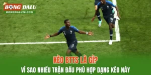 Kèo BTTS Là Gì