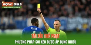 Tài Xỉu Thẻ Phạt –  Phương Pháp Soi Kèo Được Áp Dụng Nhiều